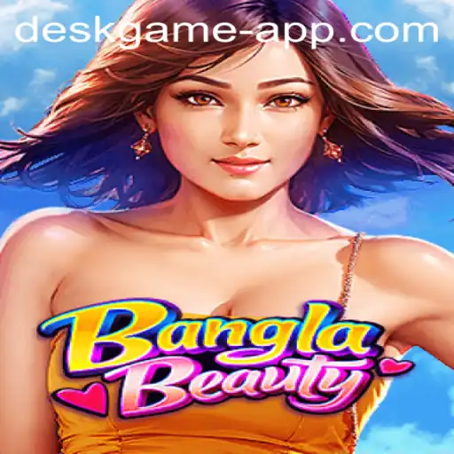 BanglaBeauty: The Ultimate DeskGame Experience